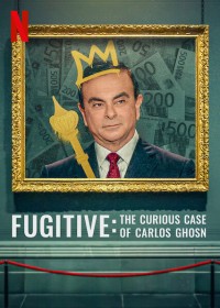 Kẻ trốn chạy: Vụ án kỳ lạ về Carlos Ghosn 2022