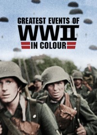 Những sự kiện lớn nhất Thế chiến II (bản màu) 2019