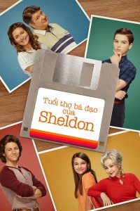 Tuổi Thơ Bá Đạo của Sheldon (Phần 7) 2024